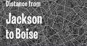 The distance from Jackson, Mississippi 
to Boise, Idaho