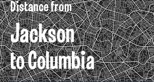The distance from Jackson, Mississippi 
to Columbia, South Carolina