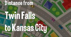 The distance from Twin Falls, Idaho 
to Kansas City, Kansas
