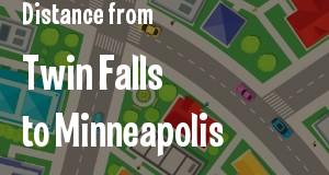 The distance from Twin Falls, Idaho 
to Minneapolis, Minnesota