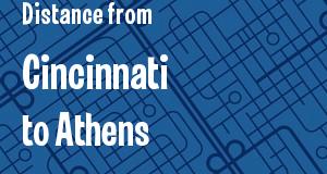 The distance from Cincinnati, Ohio 
to Athens, Georgia
