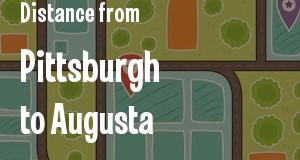 The distance from Pittsburgh, Pennsylvania 
to Augusta, Georgia