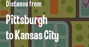 The distance from Pittsburgh, Pennsylvania 
to Kansas City, Kansas