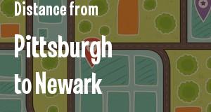 The distance from Pittsburgh, Pennsylvania 
to Newark, New Jersey