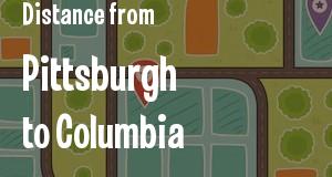 The distance from Pittsburgh, Pennsylvania 
to Columbia, South Carolina