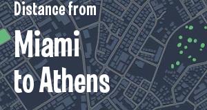 The distance from Miami, Florida 
to Athens, Georgia