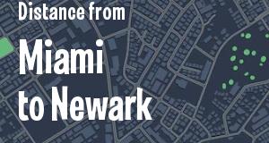 The distance from Miami, Florida 
to Newark, New Jersey