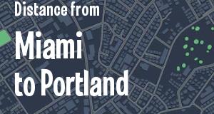 The distance from Miami, Florida 
to Portland, Maine