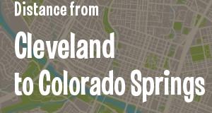 The distance from Cleveland, Ohio 
to Colorado Springs, Colorado