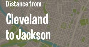 The distance from Cleveland, Ohio 
to Jackson, Mississippi