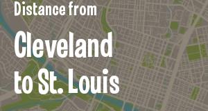The distance from Cleveland, Ohio 
to St. Louis, Missouri