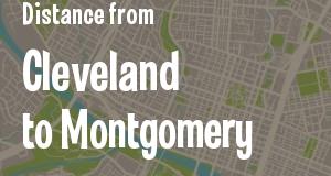 The distance from Cleveland, Ohio 
to Montgomery, Alabama