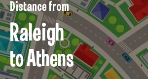 The distance from Raleigh, North Carolina 
to Athens, Georgia