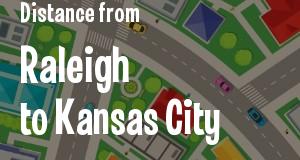 The distance from Raleigh, North Carolina 
to Kansas City, Kansas