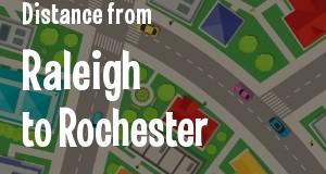 The distance from Raleigh, North Carolina 
to Rochester, New York
