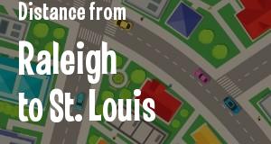 The distance from Raleigh, North Carolina 
to St. Louis, Missouri