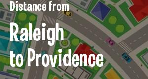 The distance from Raleigh, North Carolina 
to Providence, Rhode Island