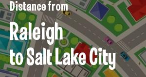 The distance from Raleigh, North Carolina 
to Salt Lake City, Utah