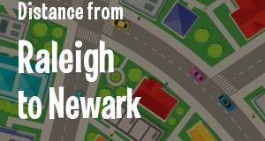 The distance from Raleigh, North Carolina 
to Newark, New Jersey