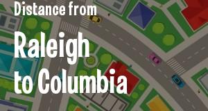The distance from Raleigh, North Carolina 
to Columbia, South Carolina
