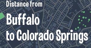 The distance from Buffalo, New York 
to Colorado Springs, Colorado