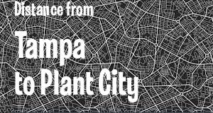 The distance from Tampa 
to Plant City, Florida