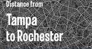 The distance from Tampa, Florida 
to Rochester, New York
