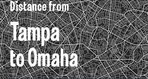 The distance from Tampa, Florida 
to Omaha, Nebraska