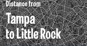The distance from Tampa, Florida 
to Little Rock, Arkansas