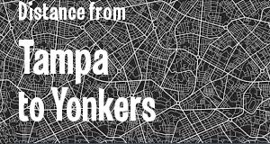 The distance from Tampa, Florida 
to Yonkers, New York