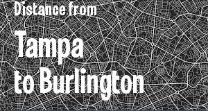 The distance from Tampa, Florida 
to Burlington, Vermont