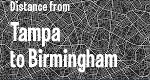 The distance from Tampa, Florida 
to Birmingham, Alabama