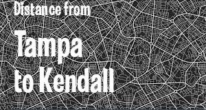 The distance from Tampa 
to Kendall, Florida