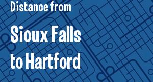 The distance from Sioux Falls, South Dakota 
to Hartford, Connecticut
