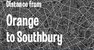 The distance from Orange 
to Southbury, Connecticut