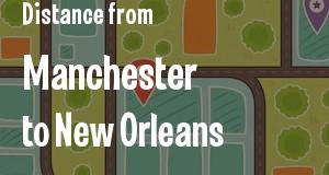 The distance from Manchester, New Hampshire 
to New Orleans, Louisiana