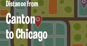 The distance from Canton 
to Chicago, Illinois