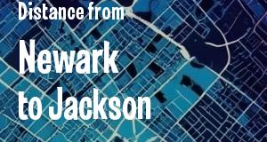 The distance from Newark, New Jersey 
to Jackson, Mississippi