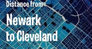 The distance from Newark, New Jersey 
to Cleveland, Ohio
