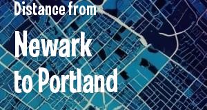 The distance from Newark, New Jersey 
to Portland, Maine