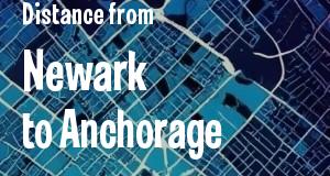 The distance from Newark, New Jersey 
to Anchorage, Alaska