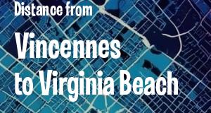 The distance from Vincennes, Indiana 
to Virginia Beach, Virginia