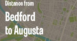 The distance from Bedford, Indiana 
to Augusta, Georgia