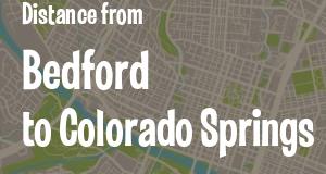 The distance from Bedford, Indiana 
to Colorado Springs, Colorado