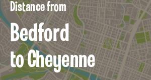 The distance from Bedford, Indiana 
to Cheyenne, Wyoming