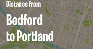 The distance from Bedford, Indiana 
to Portland, Maine