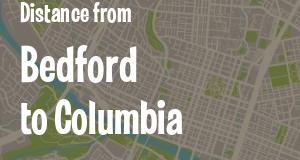 The distance from Bedford, Indiana 
to Columbia, South Carolina