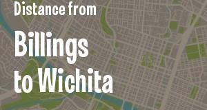 The distance from Billings, Montana 
to Wichita, Kansas