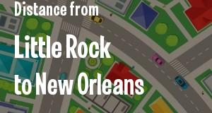 The distance from Little Rock, Arkansas 
to New Orleans, Louisiana