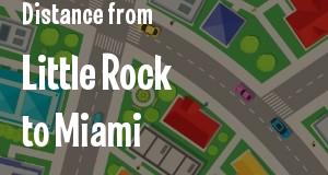 The distance from Little Rock, Arkansas 
to Miami, Florida